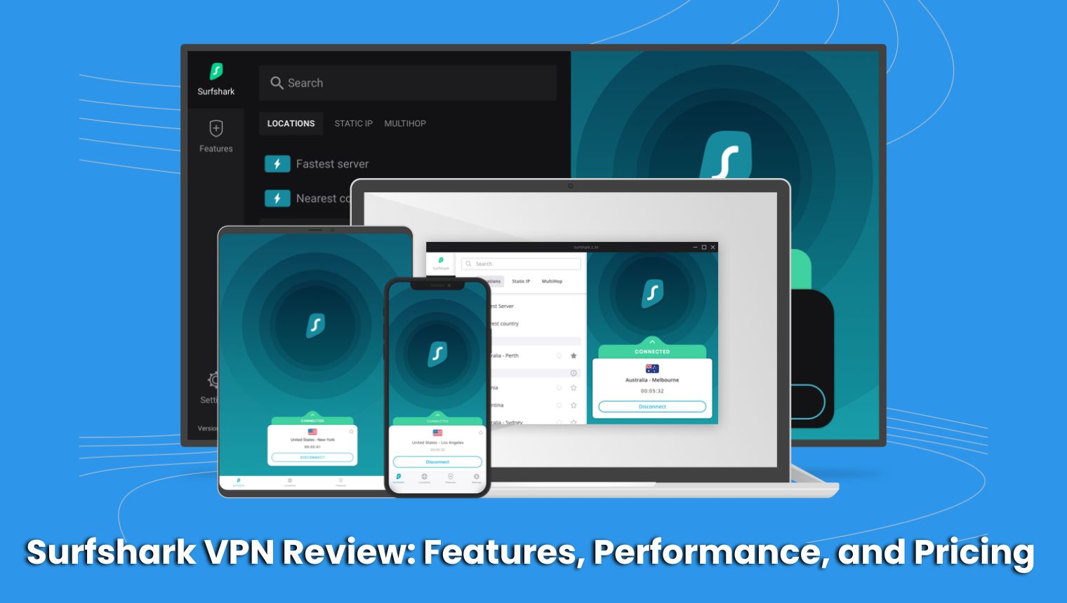 Read more about the article Surfshark VPN Review: Features, Performance, and Pricing
