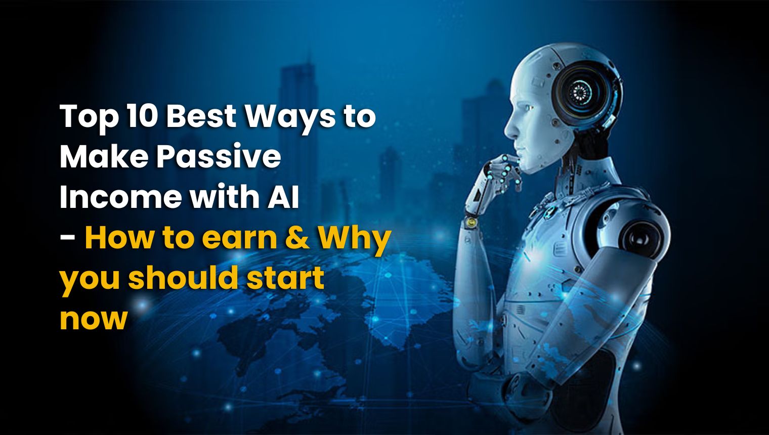 Read more about the article Top 10 Best Ways to Make Passive Income with AI in 2024—How to Earn & Why You Should Start Now?